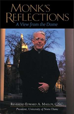Monk's Reflection: A View from the Dome de Edward A. Malloy