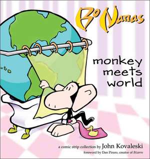 Bo Nanas: Monkey Meets World de John Kovaleski