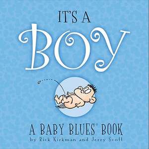 It's a Boy: A Baby Blues Book de Rick Kirkman