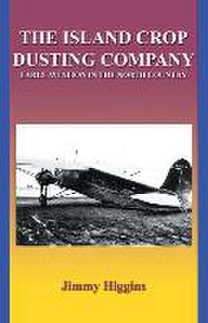 The Island Crop Dusting Company de Jimmy Higgins