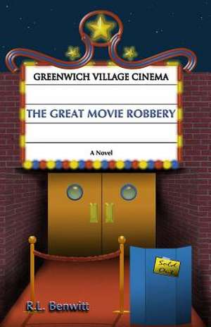 The Great Movie Robbery de R. L. Benwitt