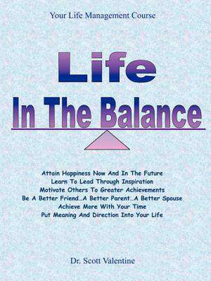 Life in the Balance de Dr Scott Valentine