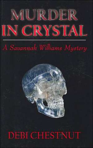 Murder in Crystal de Debi Chestnut