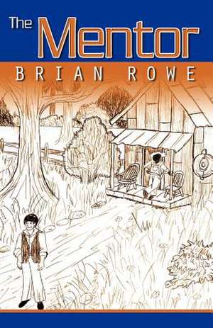 The Mentor de Brian Rowe