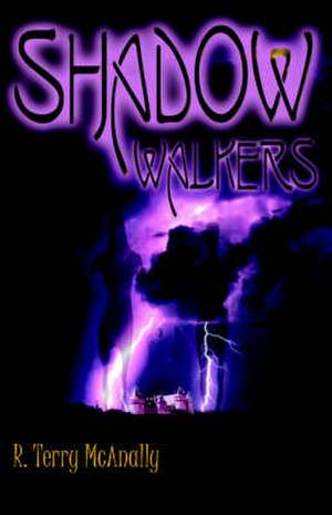 Shadow Walkers de R. Terry McAnally