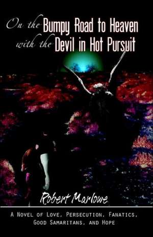 On the Bumpy Road to Heaven with the Devil in Hot Pursuit de Robert Marlowe