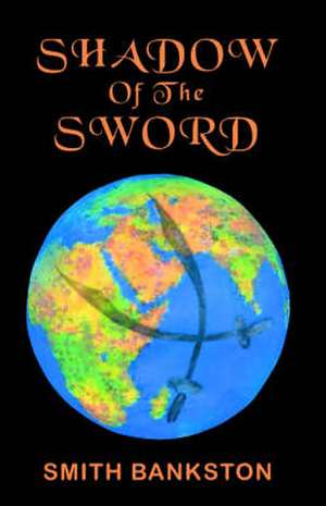 Shadow of the Sword de Dr. Roland Roland Ashby-Rier