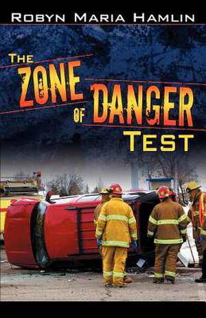 The Zone of Danger Test de Robyn Maria Hamlin