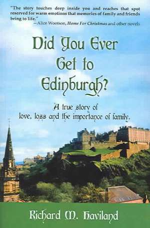 Did You Ever Get to Edinburgh? de Richard M. Haviland