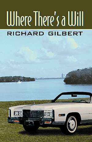 Where There's a Will de Richard Gilbert