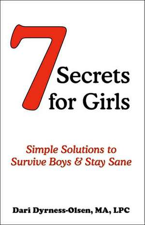 7 Secrets for Girls de Dari Dyrness-Olsen