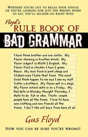 Floyd's Rule Book of Bad Grammar de Gus Floyd