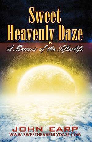 Sweet Heavenly Daze de John Earp