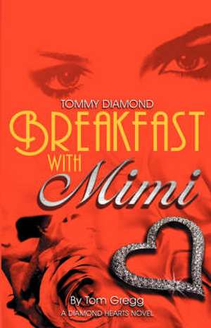 Breakfast with Mimi de Tom Gregg