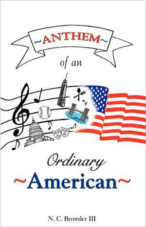 Anthem of an Ordinary American de III N. C. Browder