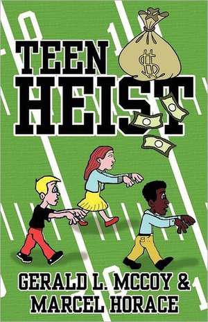 Teen Heist de Gerald L. McCoy