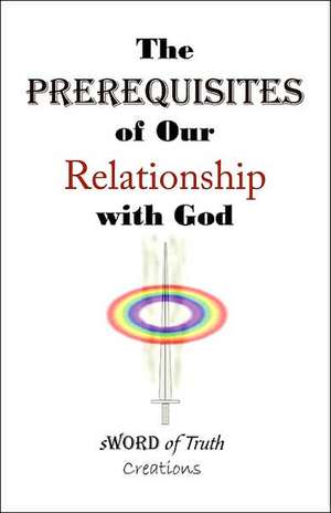 The Prerequisites of Our Relationship with God de Evan Anderson