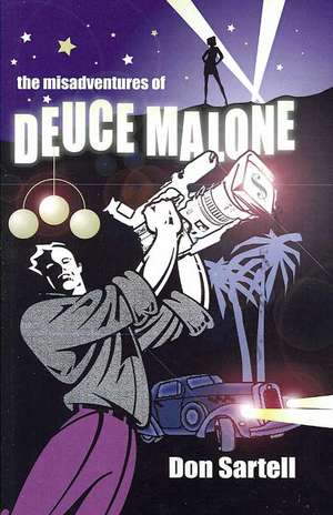 Misadventures of Deuce Malone de Don Sartell