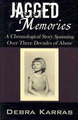 Jagged Memories de Debra Karras