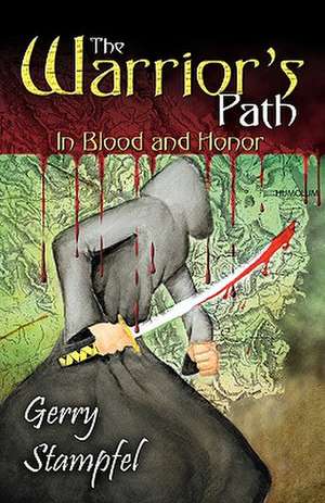 The Warrior's Path de Gerry Stampfel