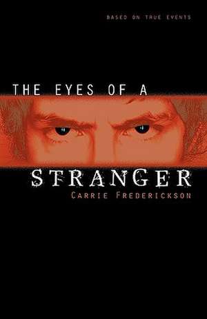 The Eyes of a Stranger de Carrie Frederickson