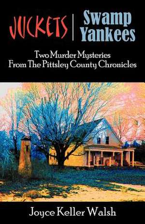 The Pittsley County Chronicles de Joyce Keller Walsh