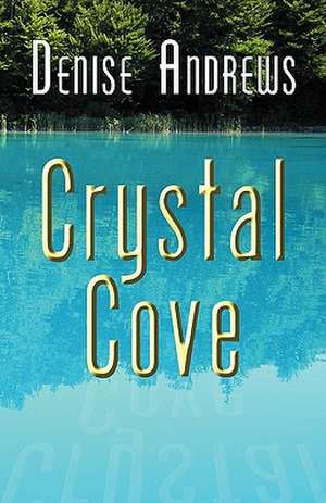 Crystal Cove de Denise Andrews