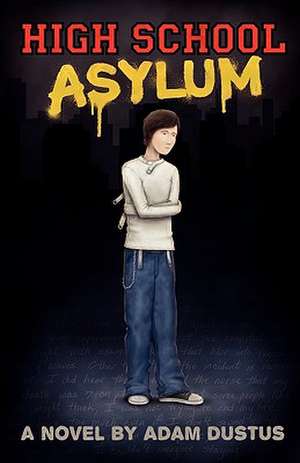 High School Asylum de Adam Dustus