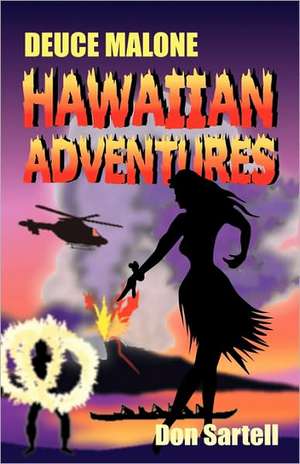 Deuce Malone Hawaiian Adventures de Don Sartell