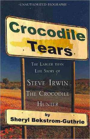 Crocodile Tears de Sheryl Bekstrom-Guthrie