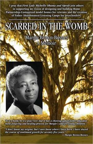 Scarred in the Womb de Margie Brown-Boynes