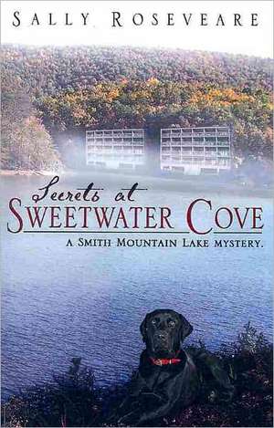 Secrets at Sweetwater Cove de Sally Roseveare