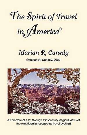 The Spirit of Travel in America de Marian R. Canedy