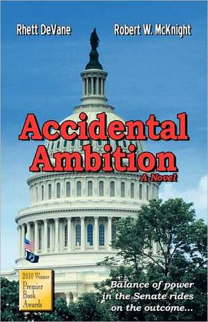 Accidental Ambition de Robert McKnight