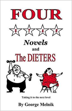 Four Star Novels and the Dieters de George Melnik