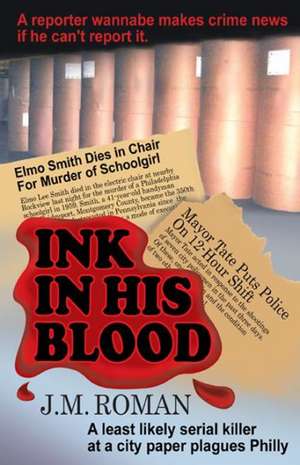 Ink in His Blood de J. M. Roman