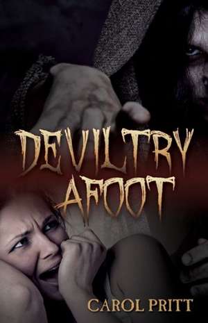 Deviltry Afoot de Carol Pritt