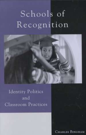 Schools of Recognition de Charles Bingham