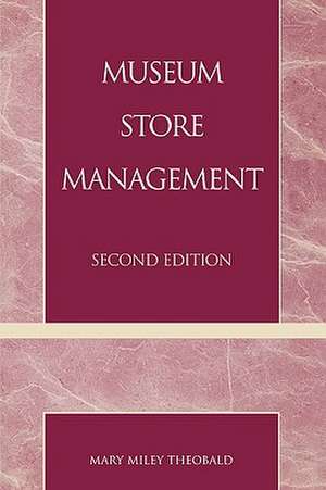 Museum Store Management de Mary Miley Theobald