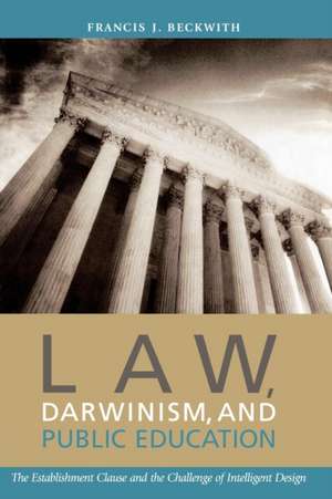 Law, Darwinism, and Public Education de Francis J. Beckwith