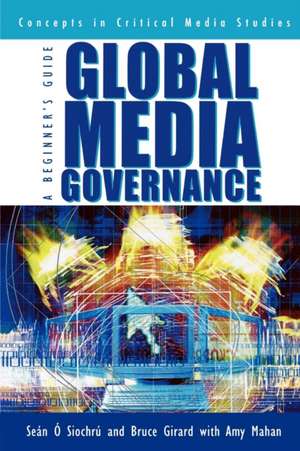 Global Media Governance de Sean O'Siochru