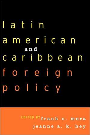 Latin American and Caribbean Foreign Policy