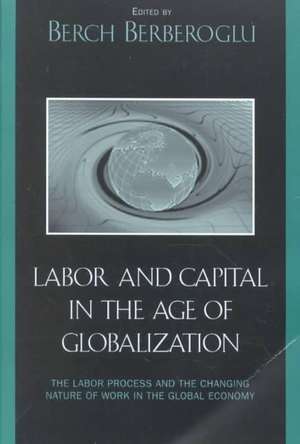 Labor and Capital in the Age of Globalization