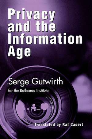 Privacy and the Information Age de Serge Gutwirth