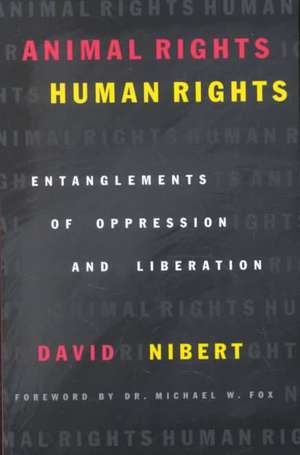 Animal Rights/Human Rights de David Nibert