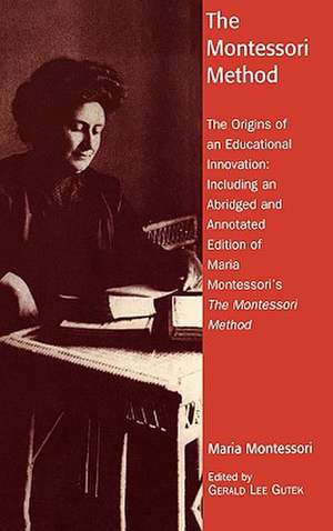 The Montessori Method de Gerald Lee Gutek