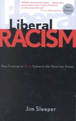 Liberal Racism de Jim Sleeper