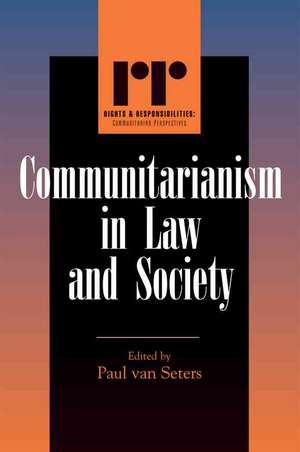 Communitarianism in Law and Society de Paul van Seters