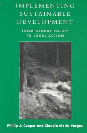 Implementing Sustainable Development de Phillip J. Cooper