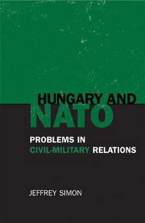 Hungary and NATO de Jeffrey Simon